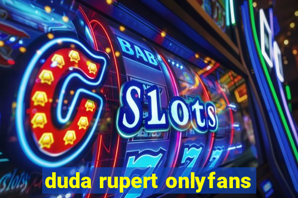 duda rupert onlyfans